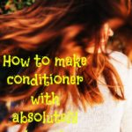 How to make conditioner with absolutely lowest efforts