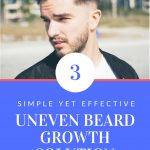 Know How to Have a Remarkable Uneven Beard Growth Solution