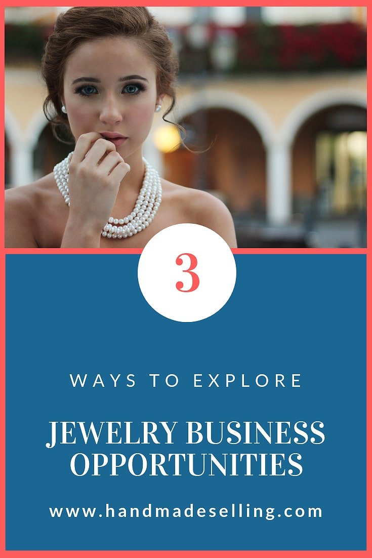 Jewelry Business Opportunities in 2022 ~ handmadeselling.com