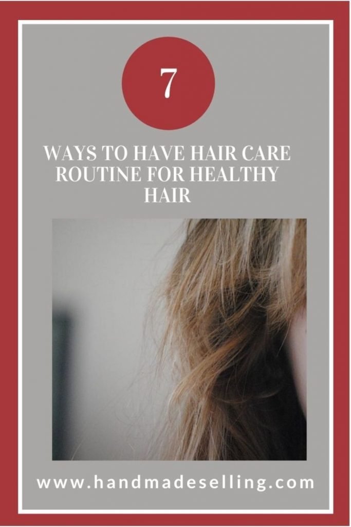Hair Care Routine For Healthy Hair in 2021